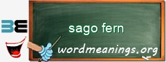 WordMeaning blackboard for sago fern